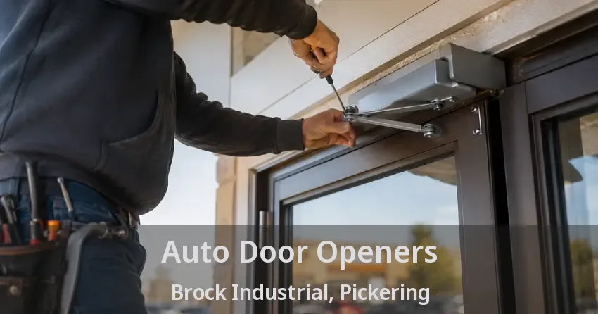 Auto Door Openers Brock Industrial, Pickering - ON