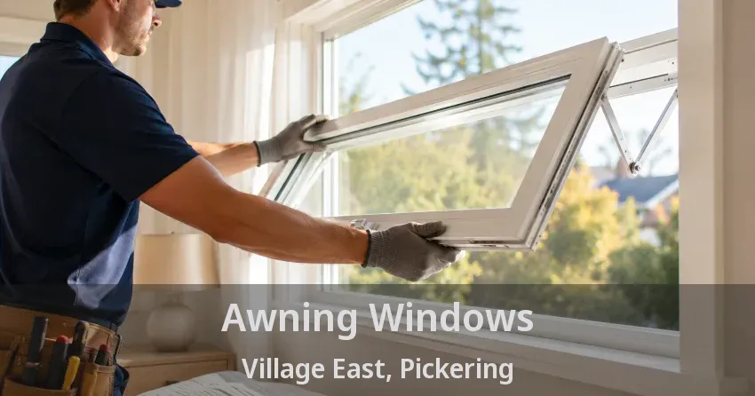 Awning Windows Village East, Pickering - ON