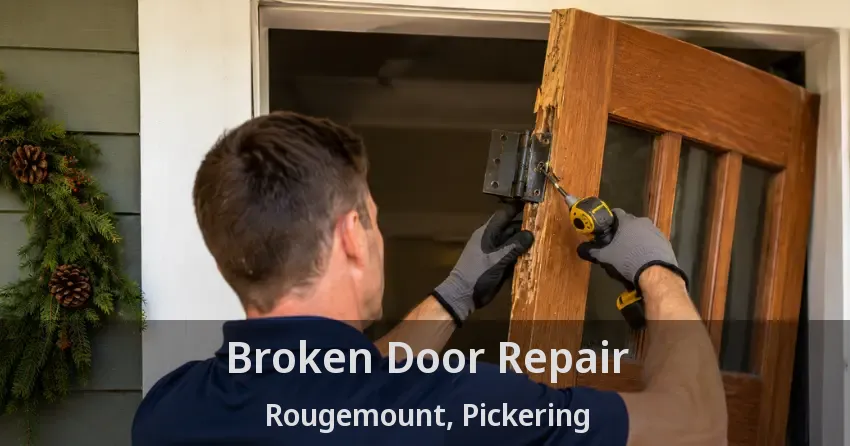 Broken Door Repair Rougemount, Pickering - ON