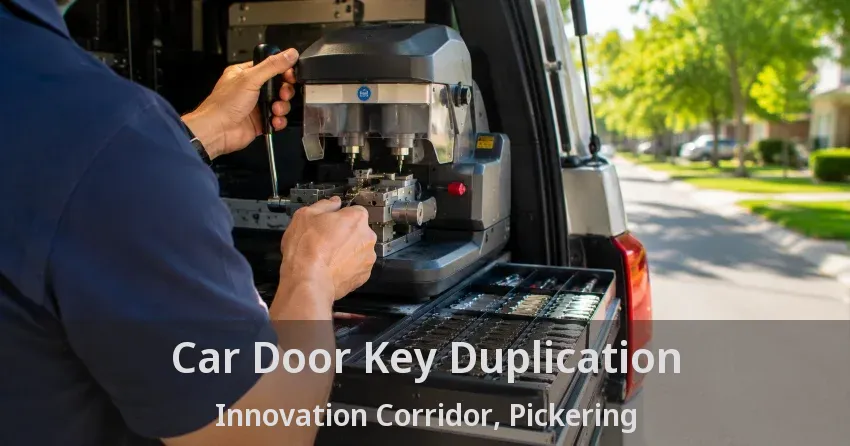 Car Door Key Duplication Innovation Corridor, Pickering - ON
