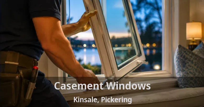 Casement Windows Kinsale, Pickering - ON