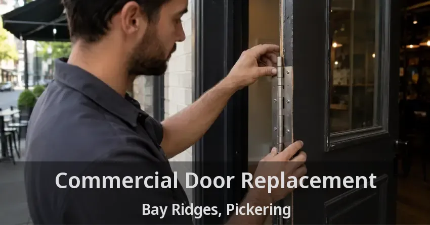 Commercial Door Replacement Bay Ridges, Pickering - ON