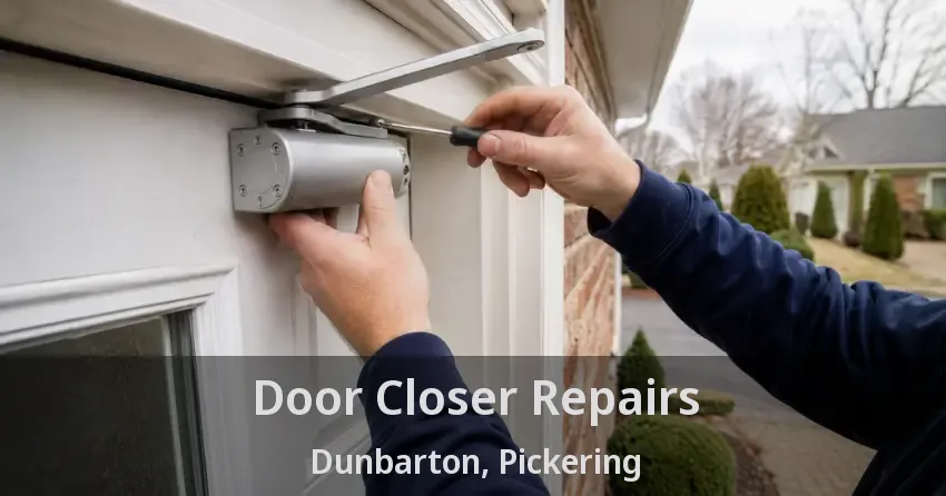 Door Closer Repairs Dunbarton, Pickering - ON