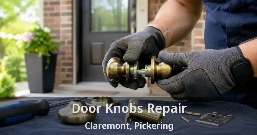 Door Knobs Repair Claremont, Pickering - ON