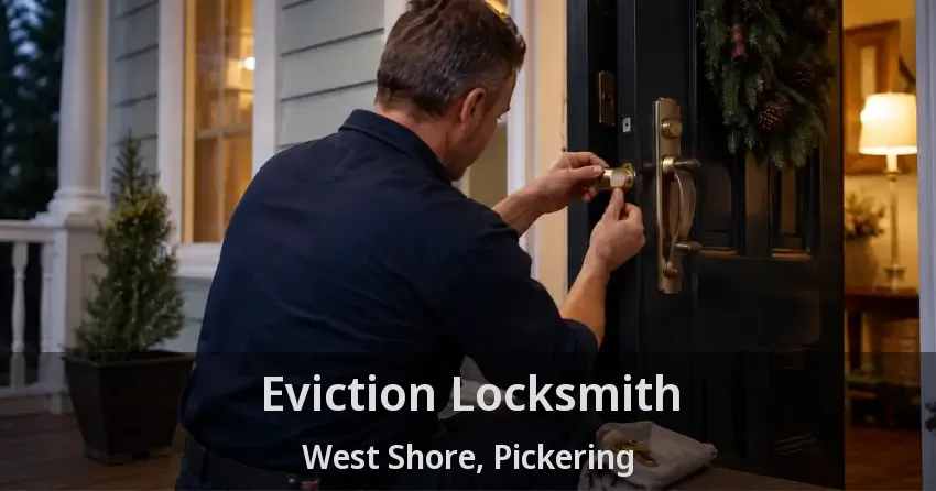 Eviction Locksmith West Shore, Pickering - ON