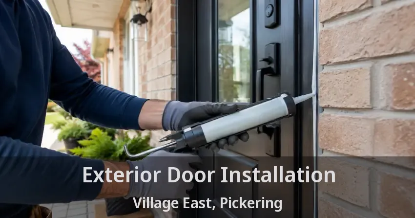 Exterior Door Installation Village East, Pickering - ON
