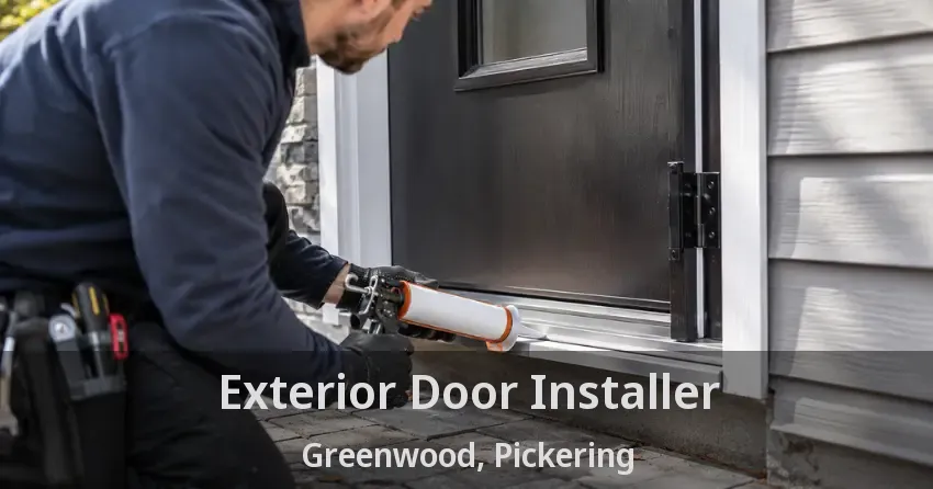 Exterior Door Installer Greenwood, Pickering - ON