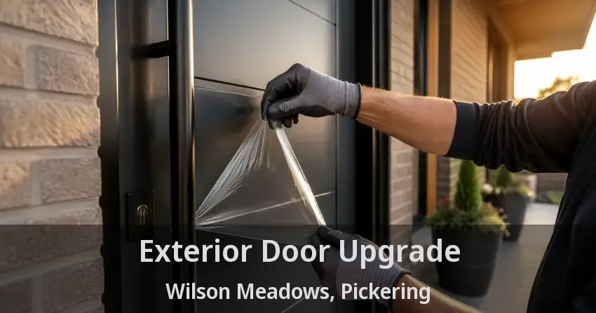 Exterior Door Upgrade Wilson Meadows, Pickering - ON