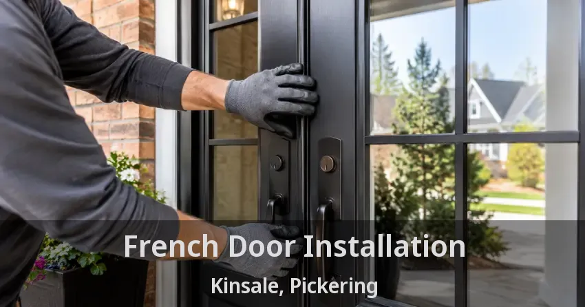 French Door Installation Kinsale, Pickering - ON