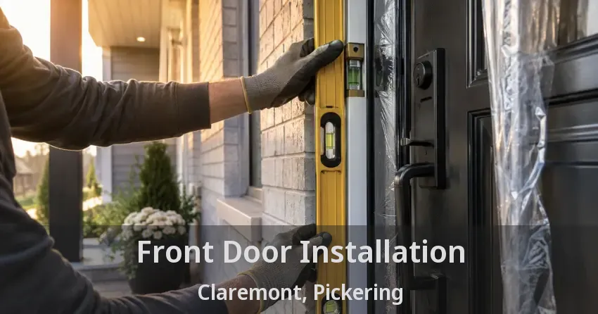 Front Door Installation Claremont, Pickering - ON
