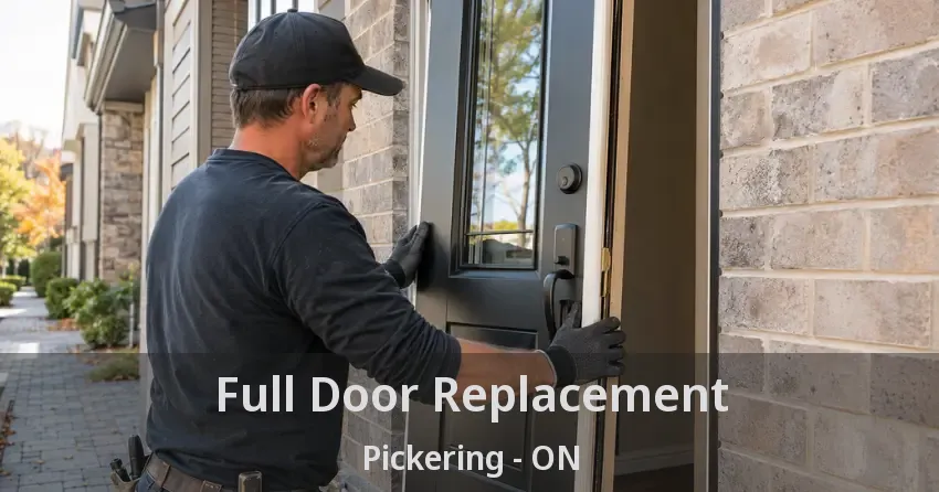Full Door Replacement Pickering - ON