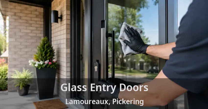 Glass Entry Doors Lamoureaux, Pickering - ON
