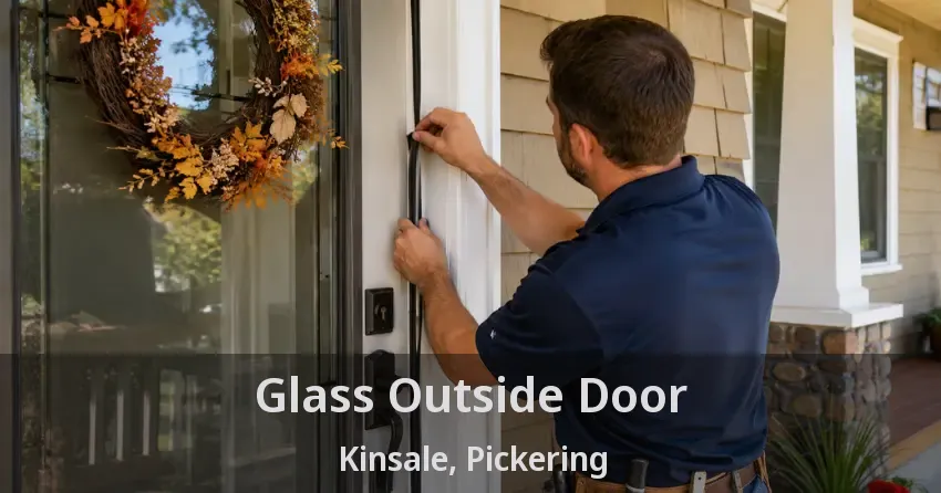 Glass Outside Door Kinsale, Pickering - ON