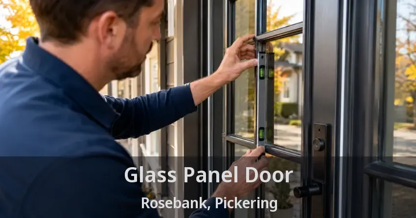 Glass Panel Door Rosebank, Pickering - ON