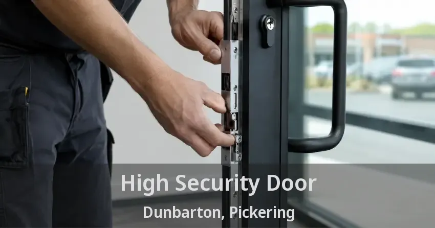 High Security Door Dunbarton, Pickering - ON
