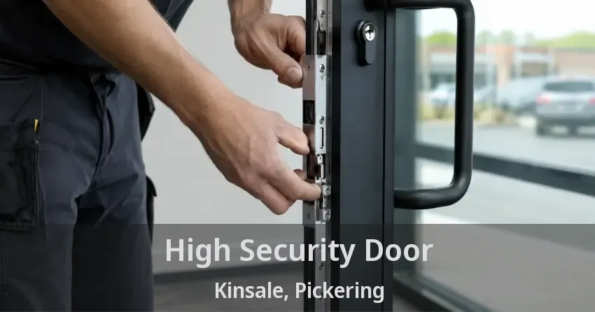 High Security Door Kinsale, Pickering - ON