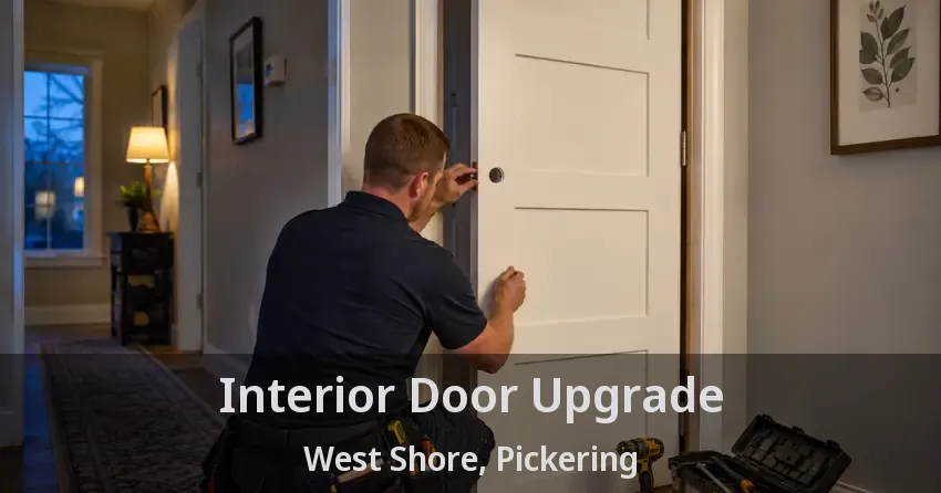 Interior Door Upgrade West Shore, Pickering - ON