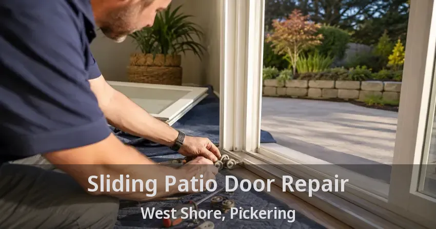 Sliding Patio Door Repair West Shore, Pickering - ON