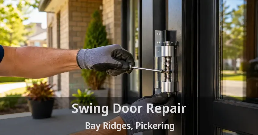 Swing Door Repair Bay Ridges, Pickering - ON